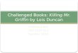 Challenged Books:  Killing Mr. Griffin  by Lois Duncan
