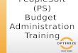 PeopleSoft (PS) Budget  Administration Training