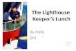 The Lighthouse  Keeper’s Lunch