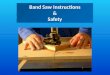 Band Saw Instructions & Safety