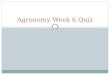 Agronomy Week 6 Quiz