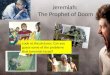 Jeremiah:  The Prophet of Doom
