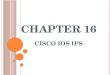 Chapter 16 Cisco IOS IPS