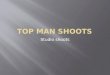 Top man Shoots