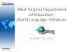 West Virginia Department of Education  World Language Initiatives