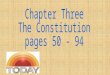 Chapter Three The Constitution pages 50 - 94