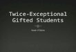 Twice-Exceptional Gifted Students