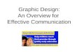 Graphic  Design: An Overview for  Effective  C ommunication