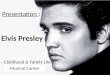 Presentation  :  Elvis Presley