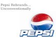 Pepsi Rebrands… Unconventionally