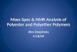 Mass Spec & NMR Analysis of Polyester and Polyether Polymers
