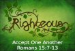 Accept One Another Romans 15:7-13