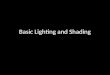 Basic Lighting and Shading