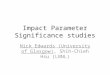 Impact Parameter Significance studies
