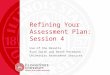 Refining Your Assessment Plan: Session 4