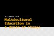 Multicultural Education in A World of Change