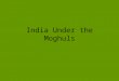 India Under the Moghuls