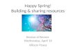 Happy Spring! Building & sharing resources