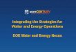 Integrating  the  Strategies for Water and Energy Operations DOE Water and Energy Nexus