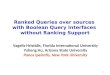Ranked Queries over sources  with Boolean Query Interfaces  without Ranking Support