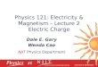 Physics 121: Electricity & Magnetism – Lecture 2 Electric Charge