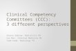 Clinical Competency Committees (CCC): 3 different perspectives