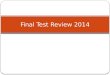 Final Test  Review  2014