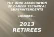 The Ohio association of career technical superintendents honors… 2013 retirees