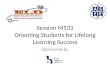 Session M533 Orienting Students for Lifelong Learning Success