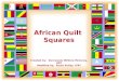 African Quilt  Squares Created by:  Dornswalo Wilkins- McCorey , GRT