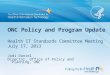 ONC Policy and Program Update Health IT Standards Committee Meeting July 17, 2013
