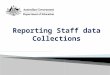 Reporting Staff data Collections