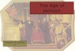 The Age of  J ackson