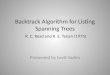 Backtrack Algorithm  for Listing  Spanning Trees R. C. Read and R. E.  Tarjan  (1975)