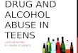 Drug and Alcohol Abuse in Teens