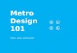 Metro Design  101
