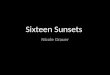 Sixteen Sunsets