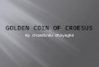 GOLDEN COIN OF CROESUS
