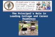 The Principal’s Role in Leading College and Career Readiness September, 2013