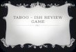 Taboo –  ish  Review Game