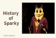 History  of  Sparky