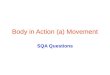 Body in Action (a) Movement