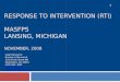 Response to I n tervention (rti) MASfps Lansing, Michigan November, 2008