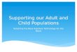 Supporting our Adult and Child Populations