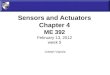 Sensors and Actuators Chapter 4 ME 392 February  13,  2012 week 5