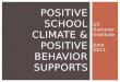 Positive school climate & positive behavior supports
