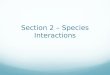 Section 2 – Species Interactions