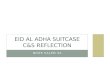 Eid Al Adha Suitcase C&S Reflection
