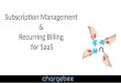 Subscription Management  &  Recurring Billing  for SaaS