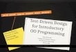 Test-Driven Design for Introductory OO Programming